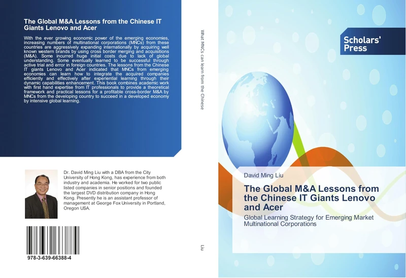 The Global M&A Lessons from the Chinese IT Giants Lenovo and Acer: Global Learning Strategy for Emerging Market Multinational Corporations