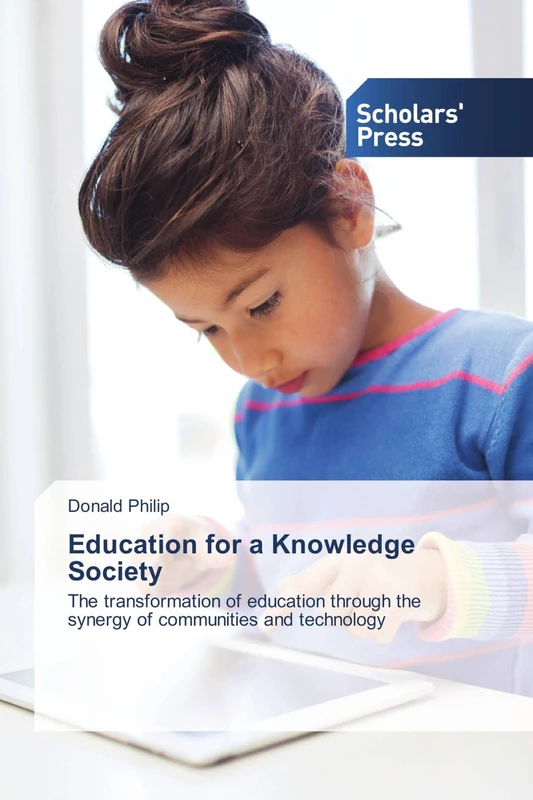 Education for a Knowledge Society: The transformation of education through the synergy of communities and technology