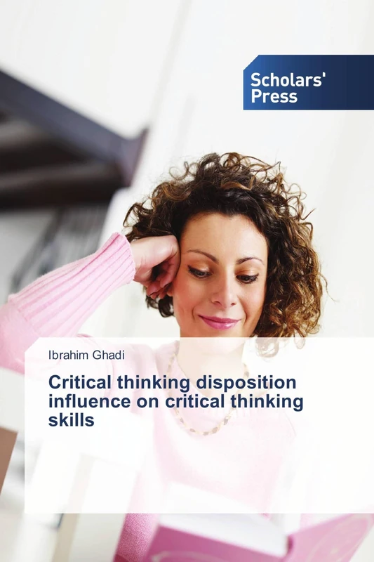 Critical thinking disposition influence on critical thinking skills