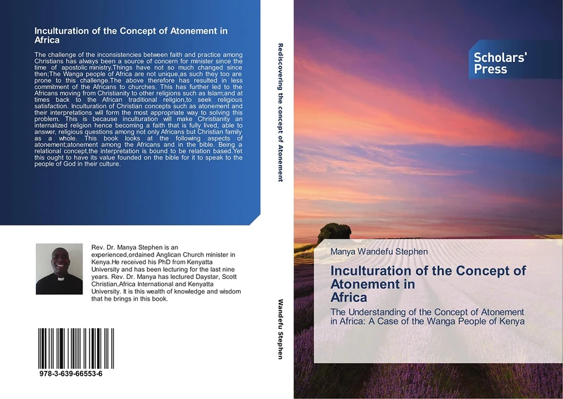 Inculturation of the Concept of Atonement in Africa: The Understanding of the Concept of Atonement in Africa: A Case of the Wanga People of Kenya