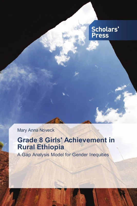 Grade 8 Girls' Achievement in Rural Ethiopia: A Gap Analysis Model for Gender Inequities