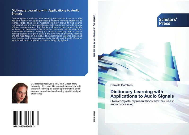 Dictionary Learning with Applications to Audio Signals: Over-complete representations and their use in audio processing