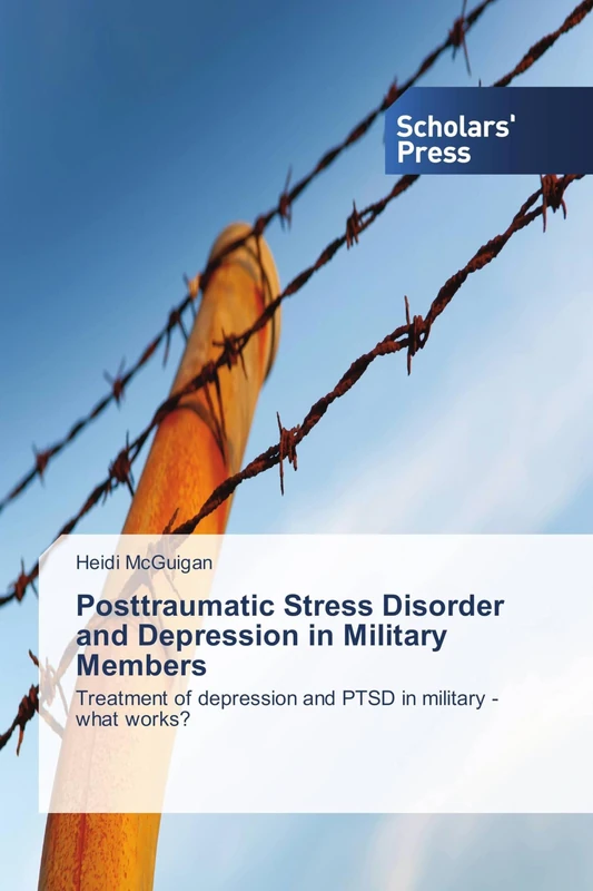Posttraumatic Stress Disorder and Depression in Military Members: Treatment of depression and PTSD in military - what works?