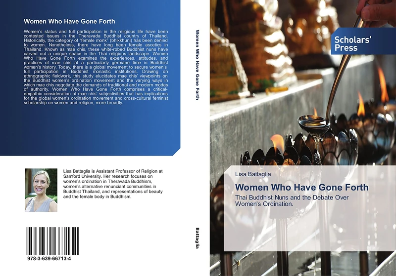 Women Who Have Gone Forth: Thai Buddhist Nuns and the Debate Over Women's Ordination.