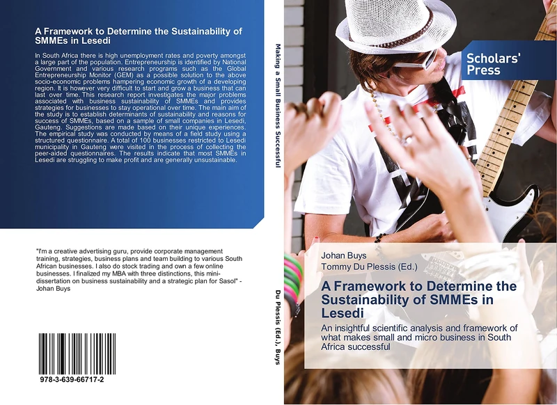 A Framework to Determine the Sustainability of SMMEs in Lesedi: An insightful scientific analysis and framework of what makes small and micro business in South Africa successful