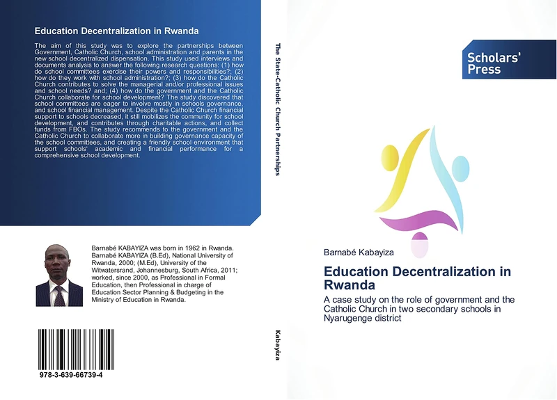 Education Decentralization in Rwanda: A case study on the role of government and the Catholic Church in two secondary schools in Nyarugenge district