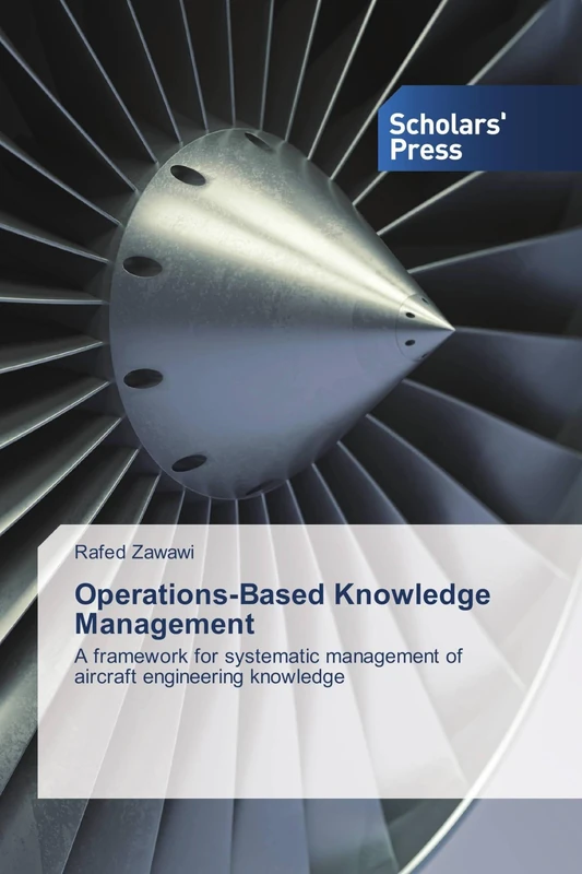 Operations-Based Knowledge Management: A framework for systematic management of aircraft engineering knowledge