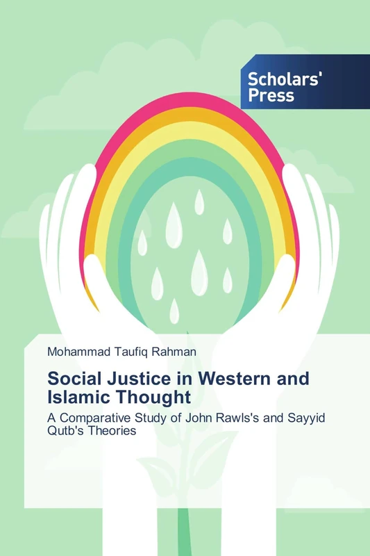 Social Justice in Western and Islamic Thought: A Comparative Study of John Rawls's and Sayyid Qutb's Theories