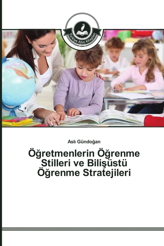 Öğretmenlerin Öğrenme Stilleri ve Bilişüstü Öğrenme Stratejileri - Image 1
