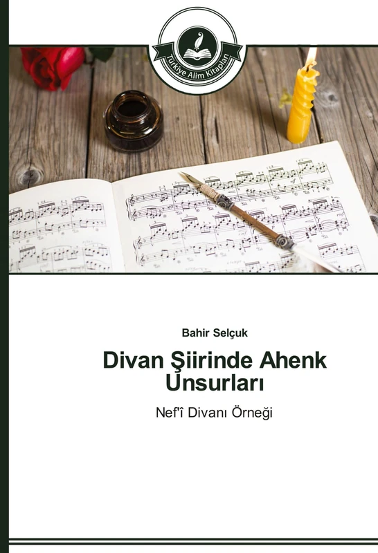 Divan Şiirinde Ahenk Unsurları: Nef'î Divanı Örneği