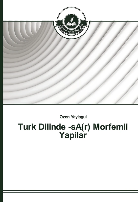 Turk Dilinde -sA(r) Morfemli Yapilar
