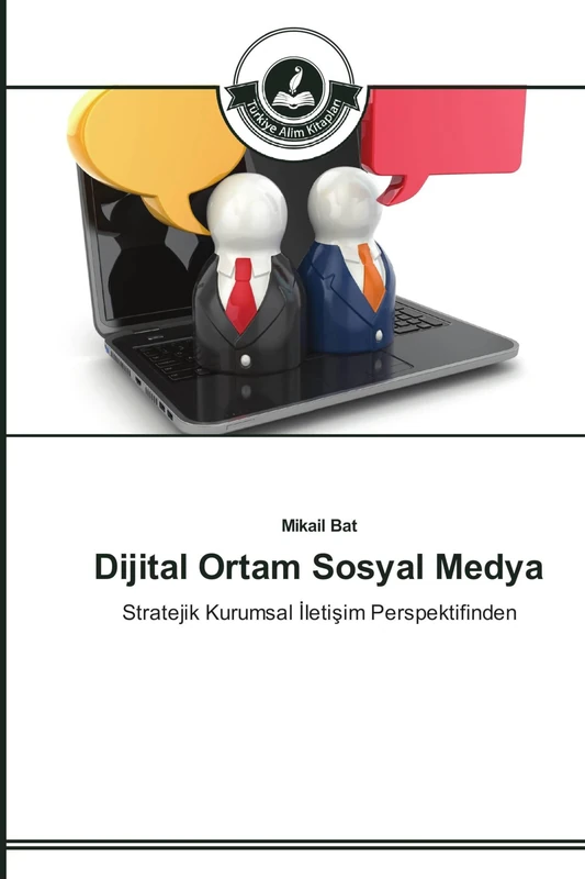Dijital Ortam Sosyal Medya: Stratejik Kurumsal ¿leti¿im Perspektifinden