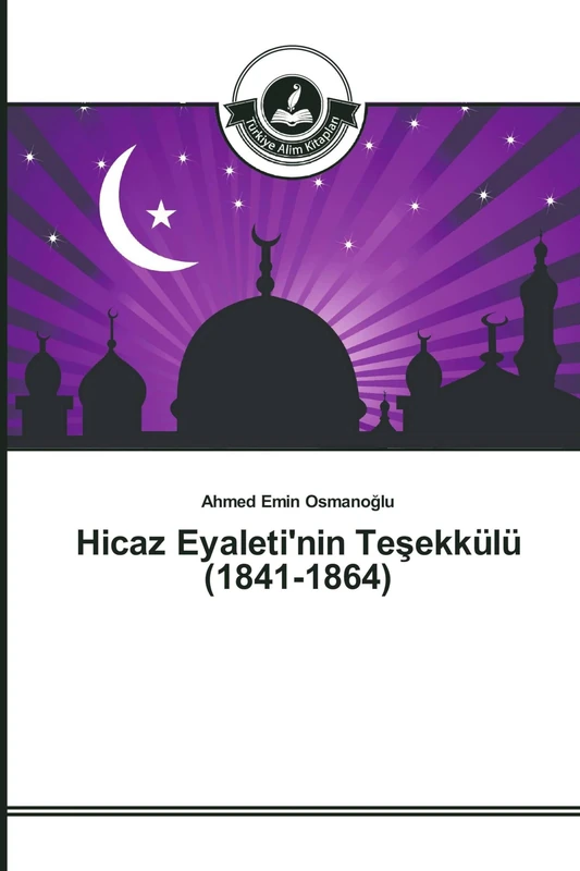 Hicaz Eyaleti'nin Teşekkülü (1841-1864) - Image 1