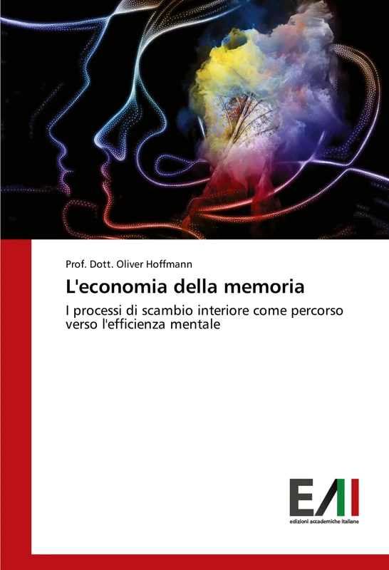 L'economia della memoria: I processi di scambio interiore come percorso verso l'efficienza mentale
