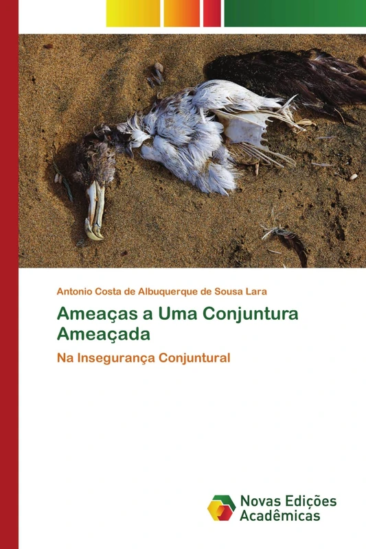 Ameac¿as a Uma Conjuntura Ameac¿ada: Na Insegurança Conjuntural