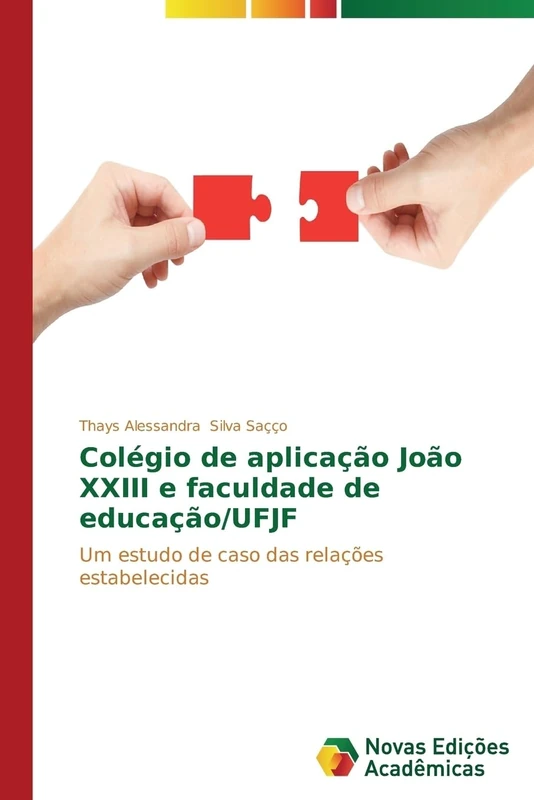 Colégio de aplicação João XXIII e faculdade de educação/UFJF: Um estudo de caso das relações estabelecidas