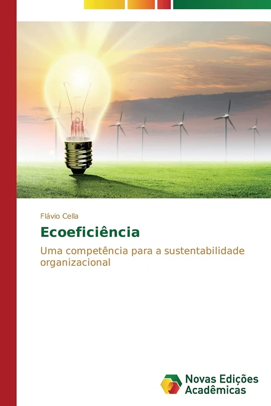 Ecoeficiência: Uma competência para a sustentabilidade organizacional