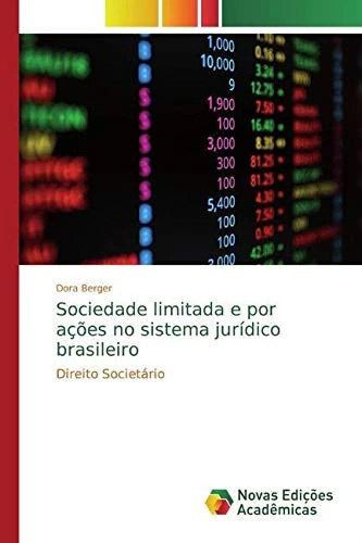 Sociedade limitada e por ações no sistema jurídico brasileiro: Direito Societário