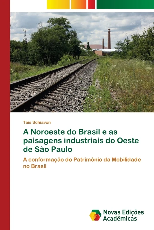 A Noroeste do Brasil e as paisagens industriais do Oeste de São Paulo: A conformação do Patrimônio da Mobilidade no Brasil - Image 1
