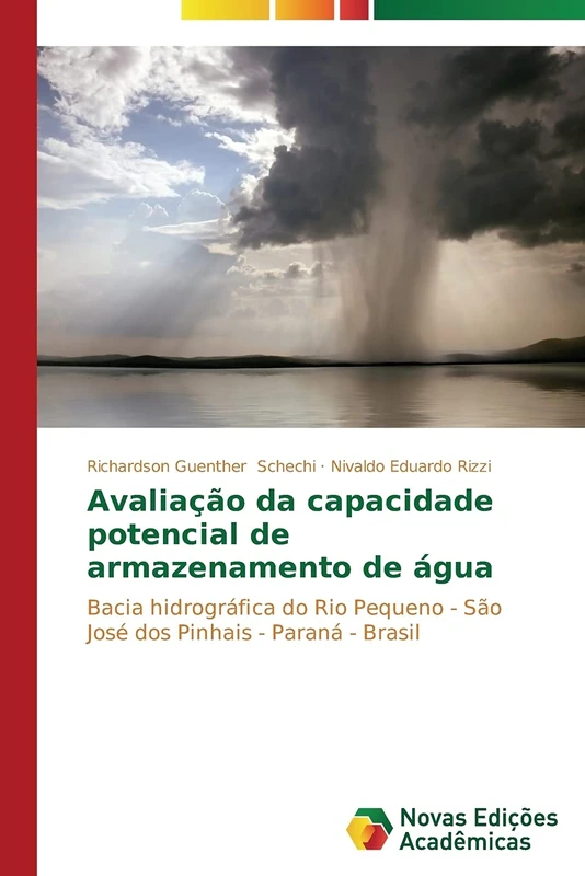 Avaliação da capacidade potencial de armazenamento de água: Bacia hidrográfica do Rio Pequeno - São José dos Pinhais - Paraná - Brasil