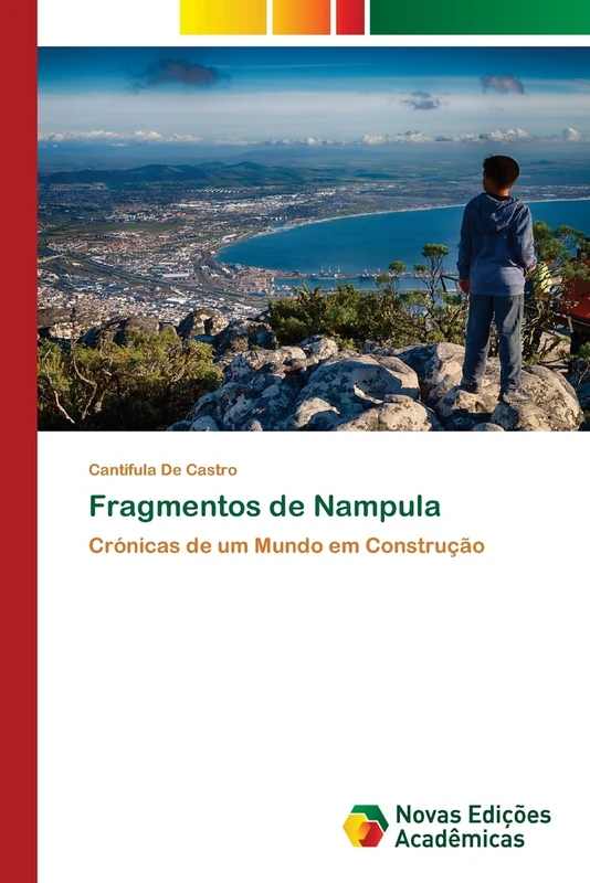 Fragmentos de Nampula: Crónicas de um Mundo em Construção