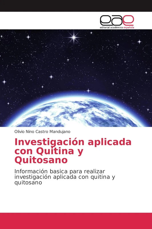 Investigación aplicada con Quitina y Quitosano: Información basica para realizar investigación aplicada con quitina y quitosano