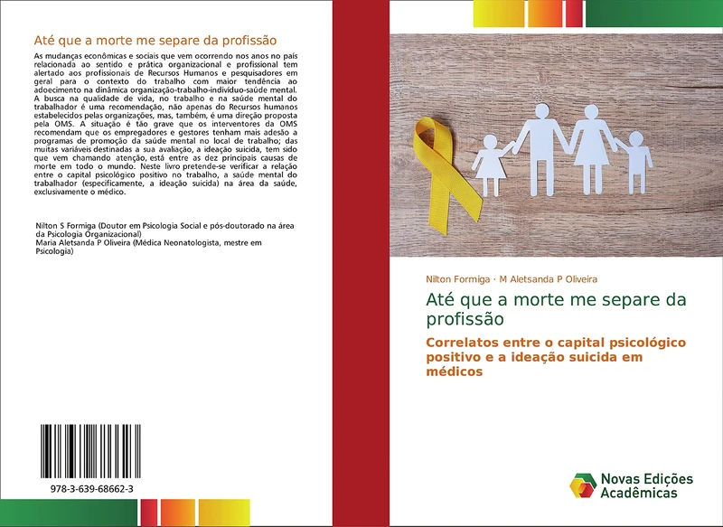 Até que a morte me separe da profissão: Correlatos entre o capital psicológico positivo e a ideação suicida em médicos