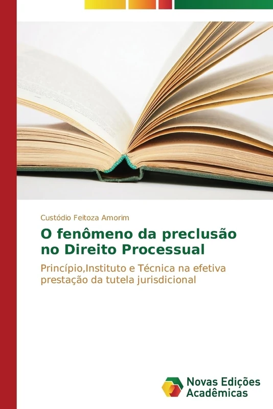O fenômeno da preclusão no Direito Processual: Princípio,Instituto e Técnica na efetiva prestação da tutela jurisdicional - Image 1