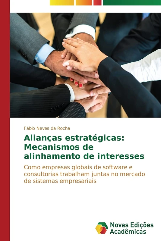 Alianças estratégicas: Mecanismos de alinhamento de interesses: Como empresas globais de software e consultorias trabalham juntas no mercado de sistemas empresariais