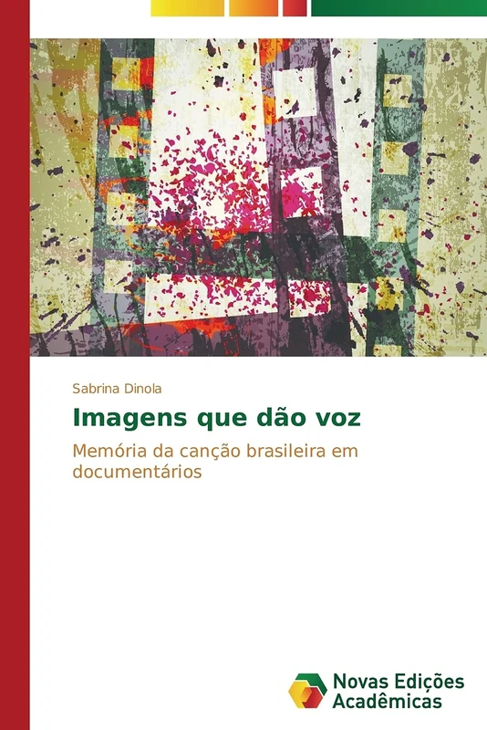 Imagens que dão voz: Memória da canção brasileira em documentários