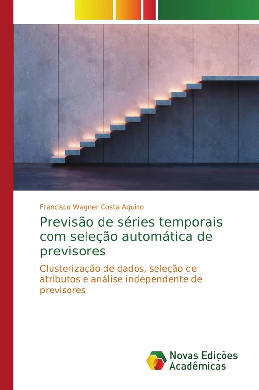 Previsão de séries temporais com seleção automática de previsores: Clusterização de dados, seleção de atributos e análise independente de previsores