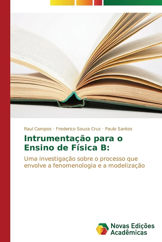 Intrumentação para o Ensino de Física B:: Uma investigação sobre o processo que envolve a fenomenologia e a modelização