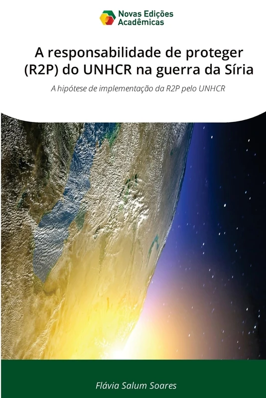A responsabilidade de proteger (R2P) do UNHCR na guerra da Síria: A hipótese de implementação da R2P pelo UNHCR - Image 1