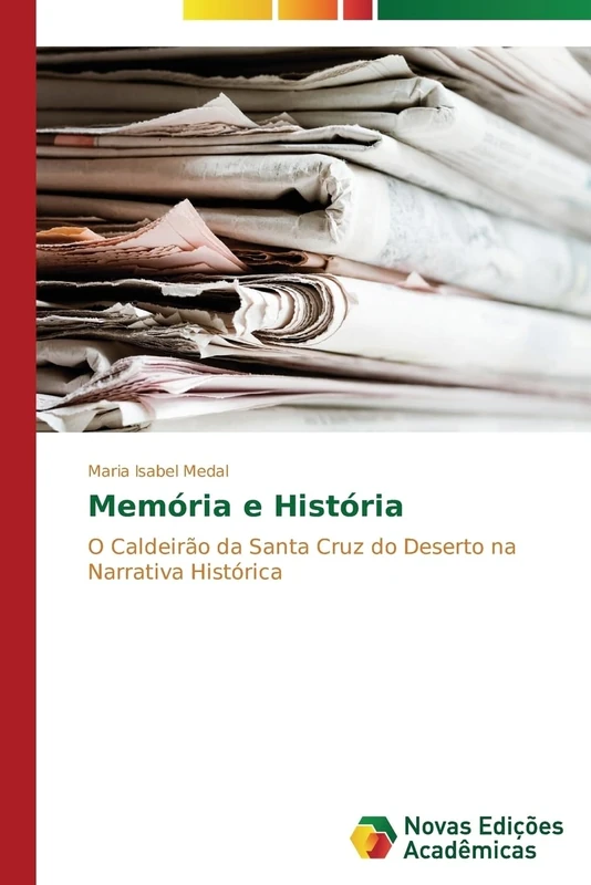 Memória e História: O Caldeirão da Santa Cruz do Deserto na Narrativa Histórica