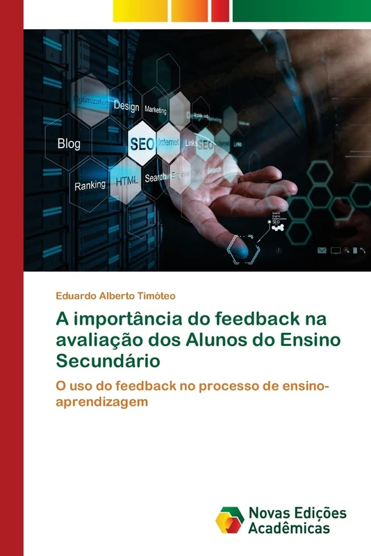 A importância do feedback na avaliação dos Alunos do Ensino Secundário: O uso do feedback no processo de ensino-aprendizagem