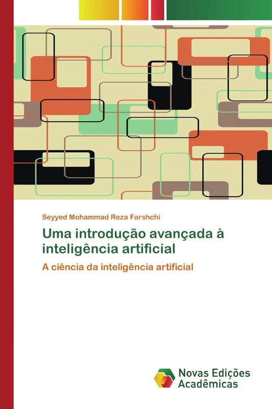Uma introdução avançada à inteligência artificial: A ciência da inteligência artificial - Image 1
