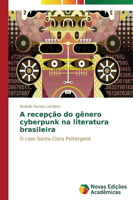 A recepção do gênero cyberpunk na literatura brasileira: O caso Santa Clara Poltergeist