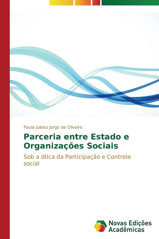Parceria entre Estado e Organizações Sociais: Sob a ótica da Participação e Controle social