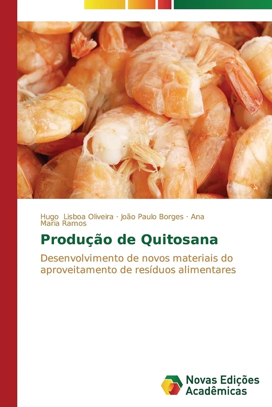 Produção de Quitosana: Desenvolvimento de novos materiais do aproveitamento de resíduos alimentares