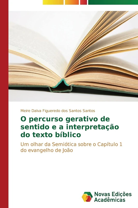 O percurso gerativo de sentido e a interpretação do texto bíblico: Um olhar da Semiótica sobre o Capítulo 1 do evangelho de João - Image 1