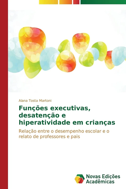 Funções executivas, desatenção e hiperatividade em crianças: Relação entre o desempenho escolar e o relato de professores e pais - Image 1