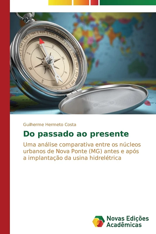 Do passado ao presente: Uma análise comparativa entre os núcleos urbanos de Nova Ponte (MG) antes e após a implantação da usina hidrelétrica - Image 1