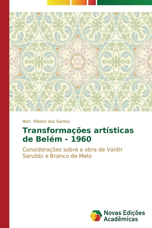 Transformações artísticas de Belém - 1960: Considerações sobre a obra de Valdir Sarubbi e Branco de Melo - Image 1