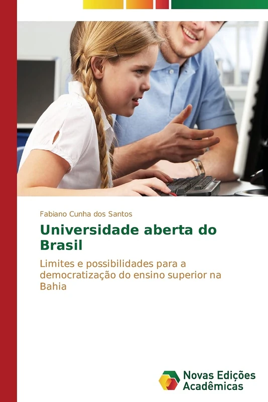 Universidade aberta do Brasil: Limites e possibilidades para a democratização do ensino superior na Bahia