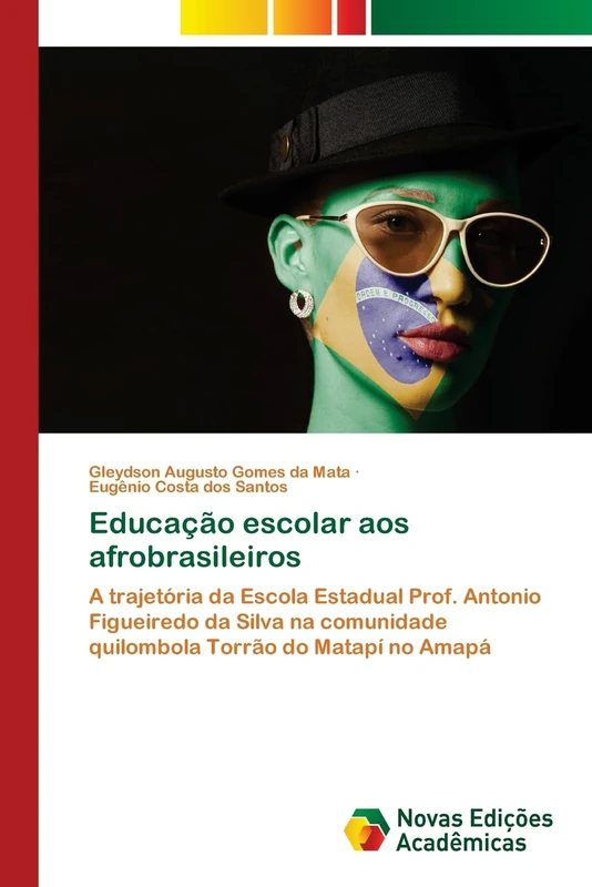 Educação escolar aos afrobrasileiros: A trajetória da Escola Estadual Prof. Antonio Figueiredo da Silva na comunidade quilombola Torrão do Matapí no Amapá