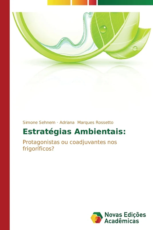 Estratégias Ambientais:: Protagonistas ou coadjuvantes nos frigoríficos?