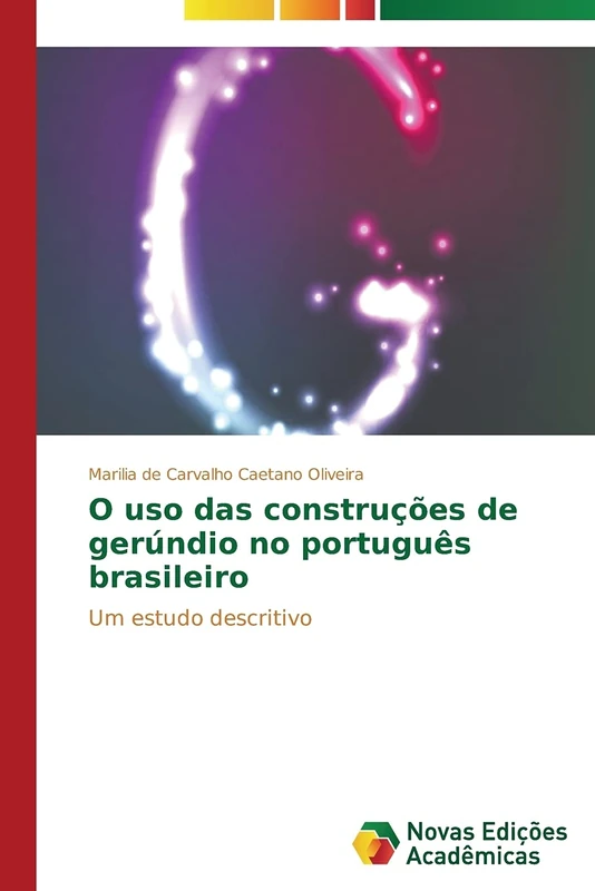 O uso das construções de gerúndio no português brasileiro: Um estudo descritivo