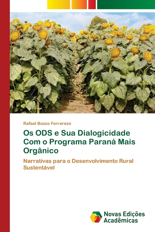 Os ODS e Sua Dialogicidade Com o Programa Paraná Mais Orgânico: Narrativas para o Desenvolvimento Rural Sustentável