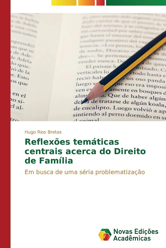 Reflexões temáticas centrais acerca do Direito de Família: Em busca de uma séria problematização