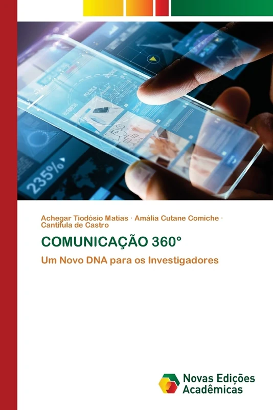 COMUNICAÇÃO 360°: Um Novo DNA para os Investigadores